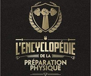 encyclopédie de la Préparation Physique Bible des Coachs